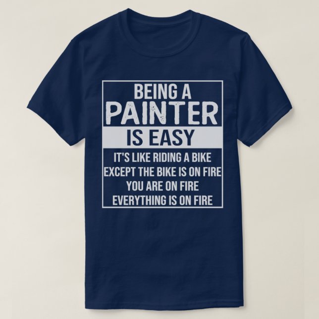 T-shirt Drôle peintre dire être peintre est une peinture f (Design devant)
