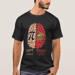 T-shirt Drôle Pi Day Drôle Gauche Droite Cerveau Tarte aux