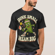 Drôle Pickleball Pickle Dink Petit Rêve Grand