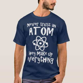 T-shirt Drôle plaisanterie scientifique ne jamais faire co