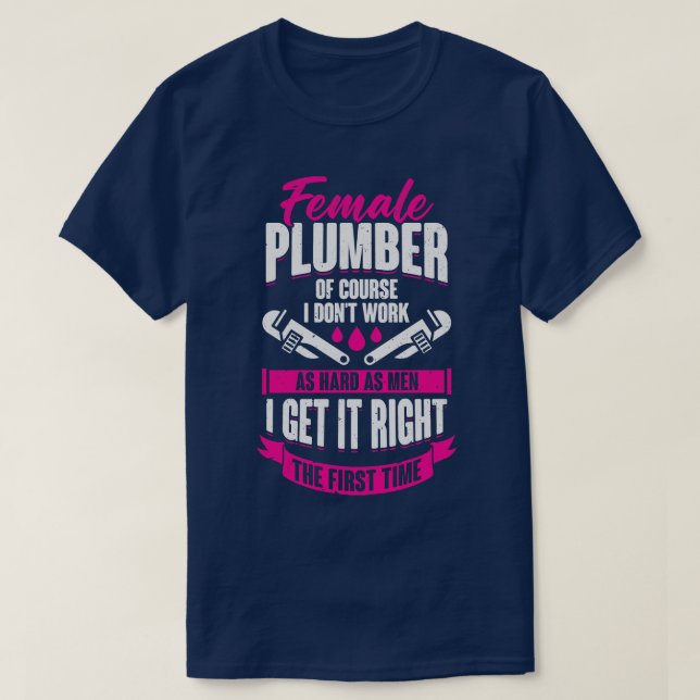 T-shirt Drôle Plumbing Femme Plumber Girl Cadeau (Design devant)