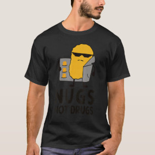 T-shirt Drôle Poulet Nugget Nugs Pas Drogues