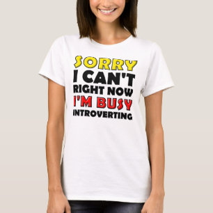 T-shirt drôle pour introverti occupé