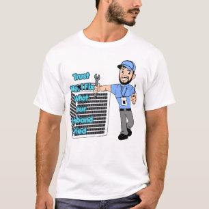 T-shirt drôle pour technicien CVC Fais-moi confian