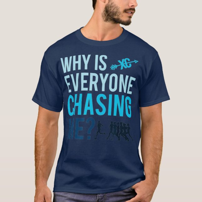 T-shirt Drôle Pourquoi tout le monde me chasse Cross Count (Devant)