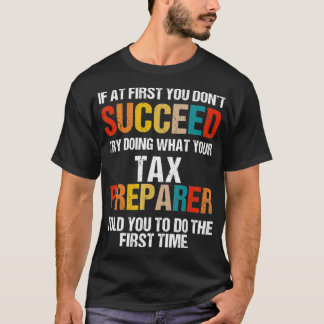 T-shirt Drôle Préparateur fiscal Succès Cadeaux de la sais