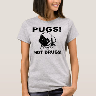 T-Shirt Drôle Pugs Pas Drogue