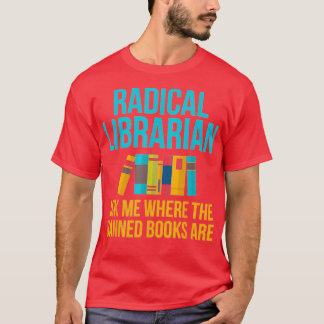 T-shirt Drôle Radical Bibliothécaire Cadeau Demandez-moi o