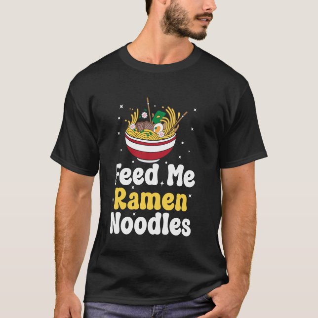 T-shirt Drôle Ramen Japonais Me nourrir Ramen (Devant)