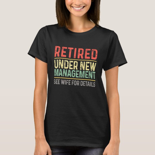 T-shirt Drôle Retraite Retraitée Sous Nouvelle Gestion Voi (Devant)