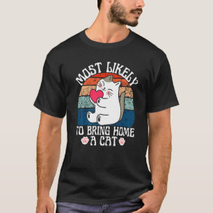 T-shirt Drôle Rétro Le Plus Susceptible De Ramener Un Chat