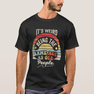 T-shirt Drôle Rétro Même Âge Que Les Vieilles Personnes Sa