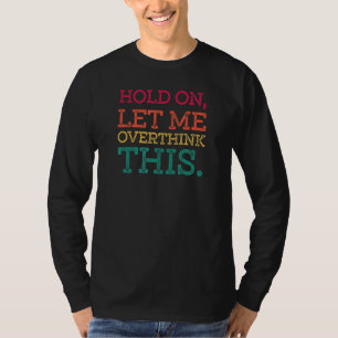 T-shirt Drôle Retro Sarcastic Citation Accroche-Toi Laisse
