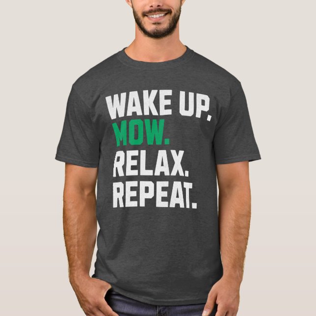 T-shirt Drôle Réveillez-Vous La Mow Relax Répétez La tonde (Devant)