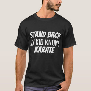 T-shirt Drôle Revenir Mon Enfant Connaît Karate Maman Papa