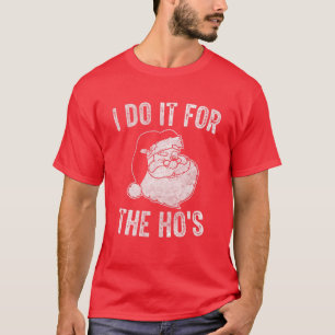 T-shirt Drôle Santa Clause Je le fais pour les hommes de 