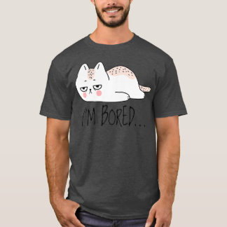 T-shirt Drôle Sarcastique Chat Im Bored Femmes Fille Homme