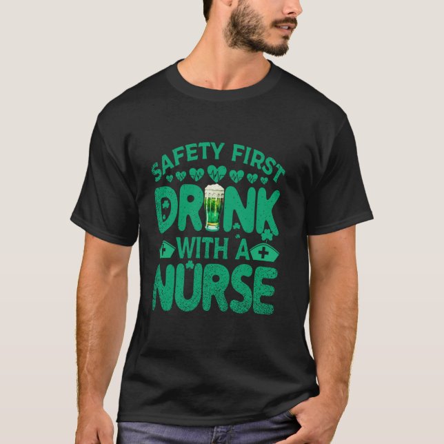T-shirt Drôle Sécurité Boire D'Abord Avec Une Infirmière G (Devant)