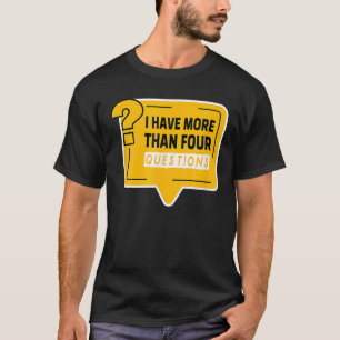 T-shirt Drôle Séder Pâque J'Ai Plus De Quatre Questions