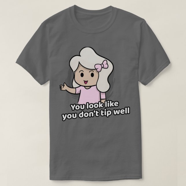T-shirt Drôle serveur et serveuse Vous avez l'air bon marc (Design devant)