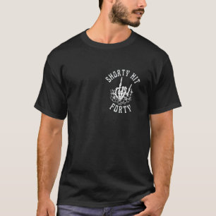 T-shirt Drôle Shorty Hit Quarty Turning 40e Anniversaire B