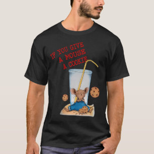 T-shirt Drôle Si Vous Donnez À La Souris Un Costume Cookie