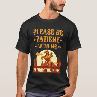 T-shirt Drôle S'il Vous Plaît Soyez Patient Je Suis Des An