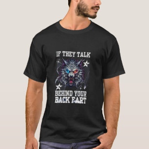T-shirt Drôle s'ils parlent dans votre dos Pet étrangement