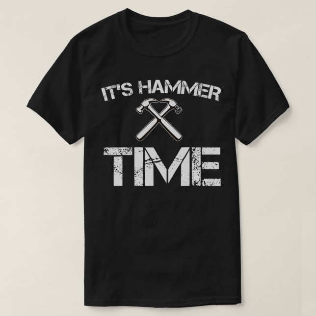 T-shirt Drôle son marteau Time penter Fête des pères Cadea (Design devant)