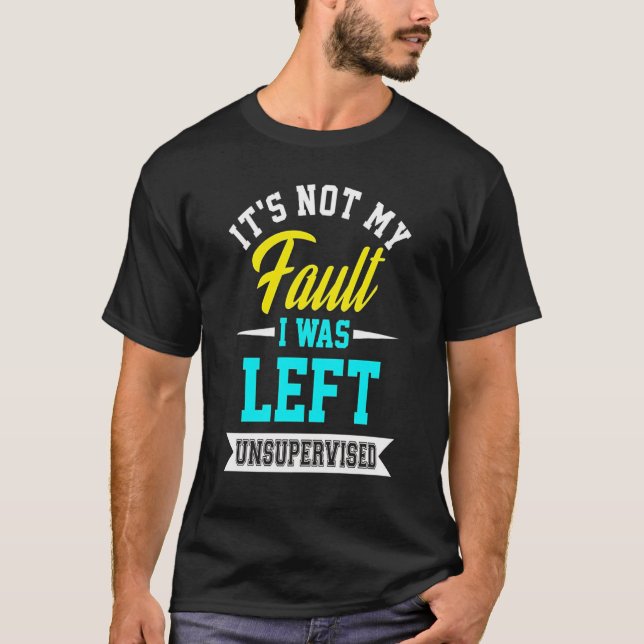 T-shirt Drôle son non mon défaut j'ai été laissé les (Devant)