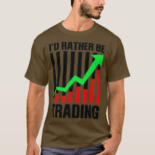 T-shirt Drôle Stock Trading Gift Pour Stock Market Trader
