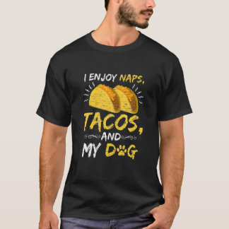 T-shirt Drôle Tacos Naps Chiens Taco Mexicain Foodie Lover