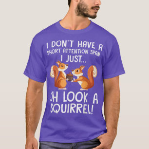 T-shirt Drôle TDAH Écureuil Conception Pour Hommes Femmes