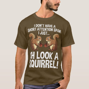 T-shirt Drôle TDAH Écureuil Conception Pour Hommes Femmes 