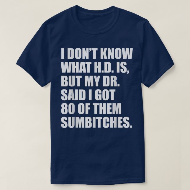 T-shirt Drôle Ted HD j'ai obtenu 80 d'entre eux sumbitches (Design devant)