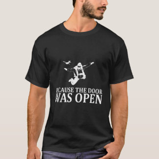 T-shirt Drôle Tee - shirts De Skydiving - Parce Que La Por