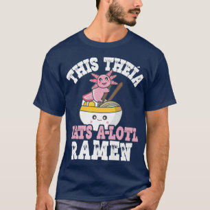 T-shirt Drôle Theia Ramen Axolotl Pun Cette Theia Mange Un