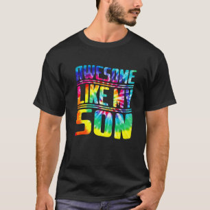 T-shirt Drôle Tie Dye Awesome Comme La Journée De Mes Pare