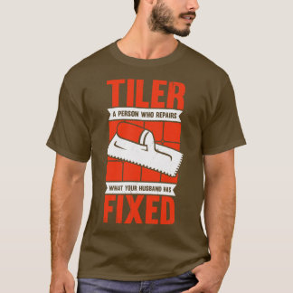T-shirt Drôle Tiler Tile Setter Programme d'installation C