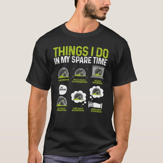 T-shirt Drôle Travail Du Bois Charpentier Ce Que Je Fais D (Devant)