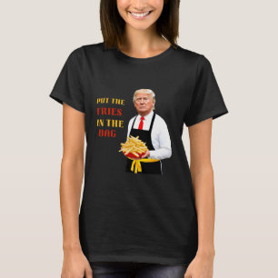 T-shirt Drôle Trump Fast Food A Mis Les Fries Dans Le Sac 