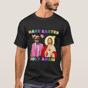 T-shirt Drôle Trump Jésus Christ Rendre Pâques saintes à n