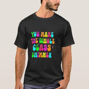 T-shirt Drôle, tu fais de la classe entière Shimmer Happy 