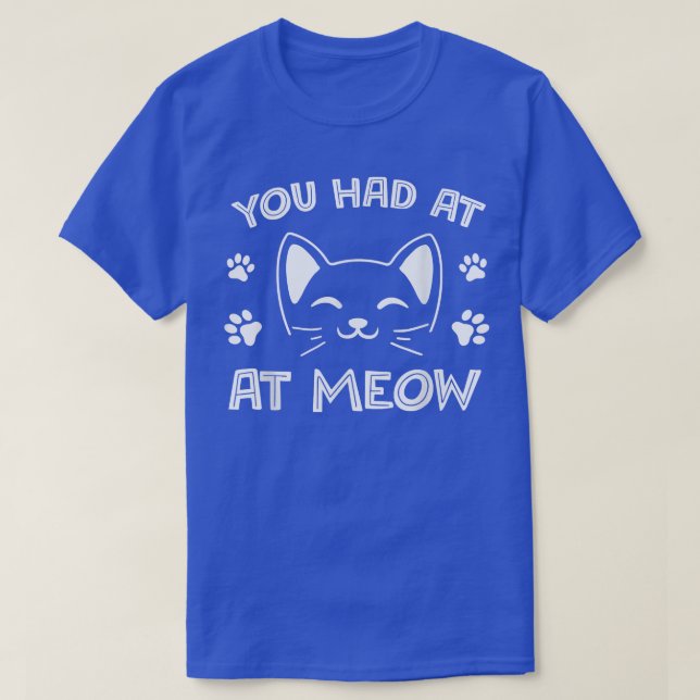 T-shirt Drôle Tu m'as eu chez Meow Funny Amoureux des chat (Design devant)