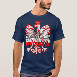 T-shirt Drôle tu paries ton Dupa sucré Je suis Polonais Po