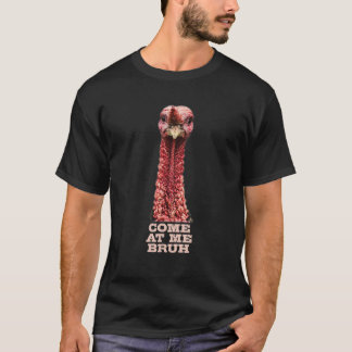T-shirt Drôle Turquie Face Thanksgiving Venez À Moi Bruh M
