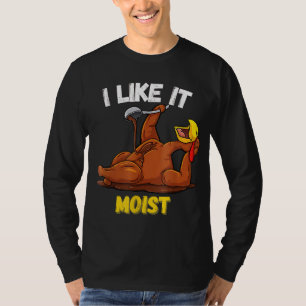 T-shirt Drôle Turquie J'Aime Il Humide Thanksgiving Dîner
