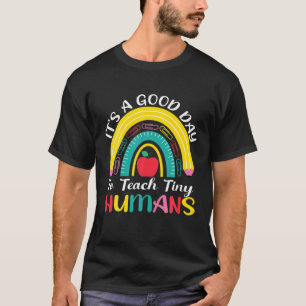 T-shirt Drôle Un Bon Jour Pour Enseigner À Tiny Humans Les