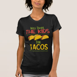 T-shirt Drôle Va Échanger Les Enfants Pour Des Tacos