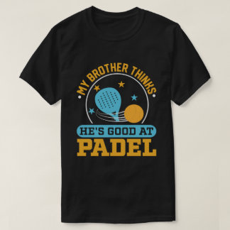 T-shirt drôle vintage Mon Frère Pense Qu'il Est Bon Au Pad